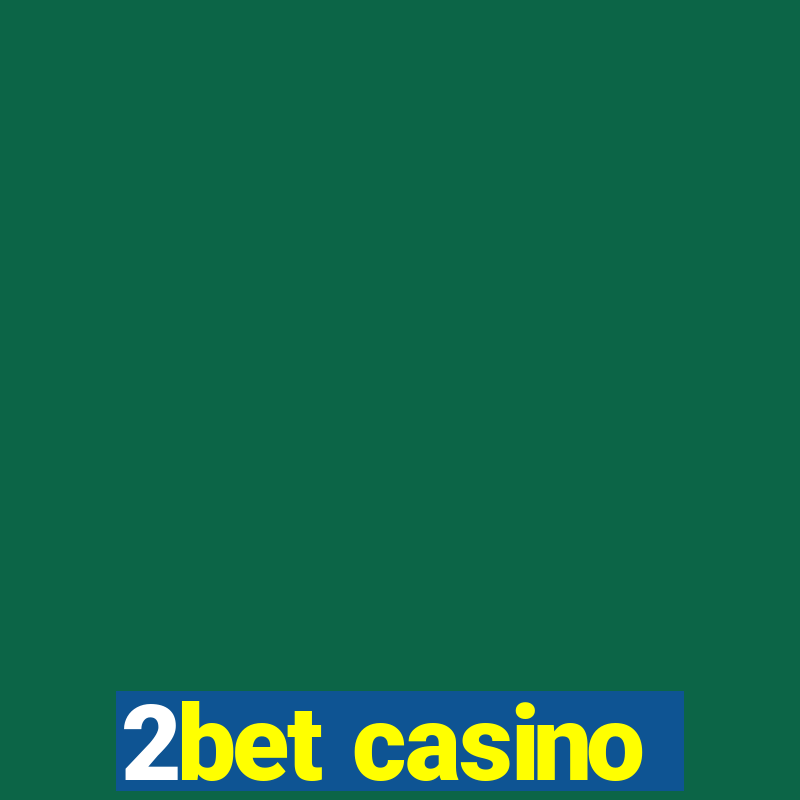 2bet casino